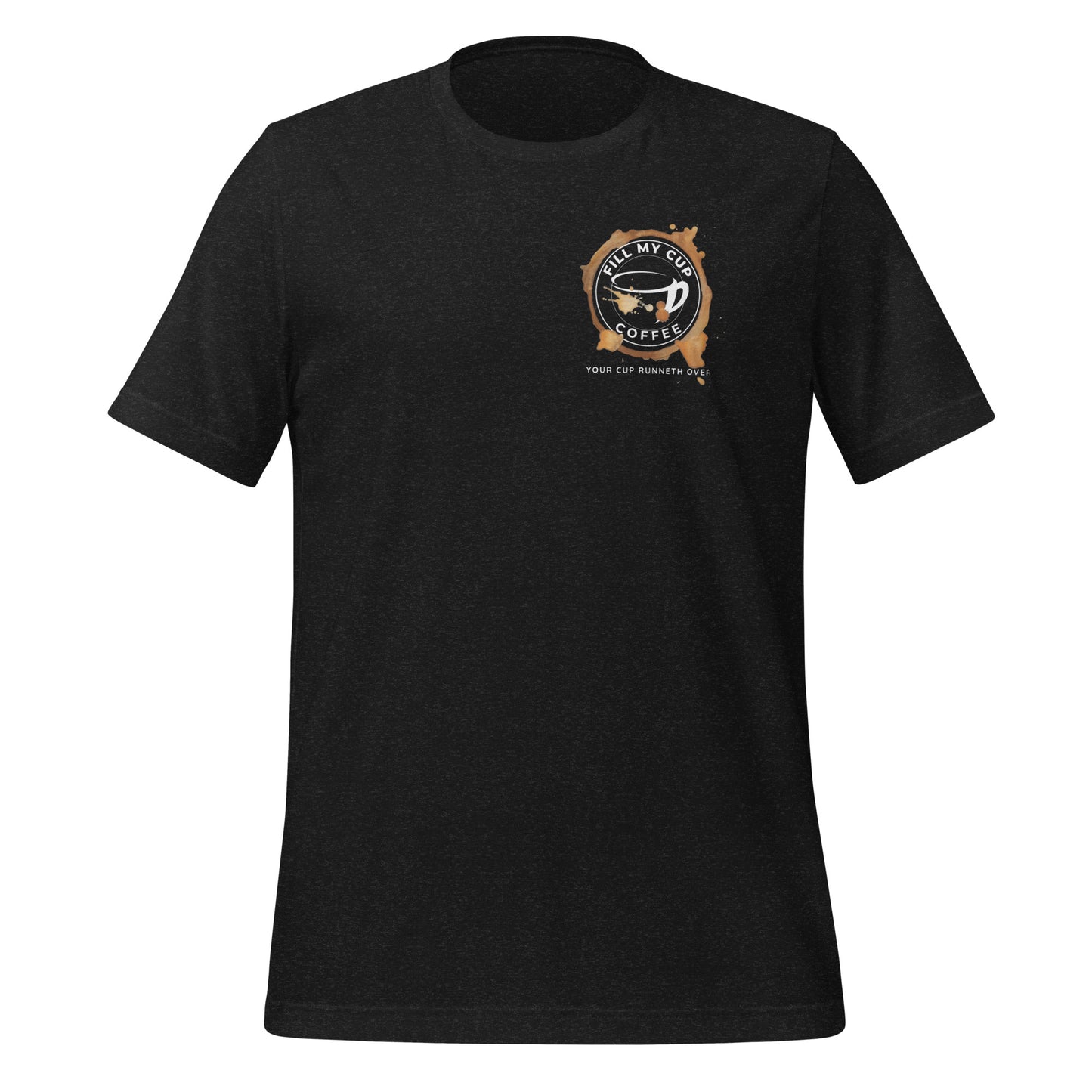Unisex FILL MY CUP Graphic Tee