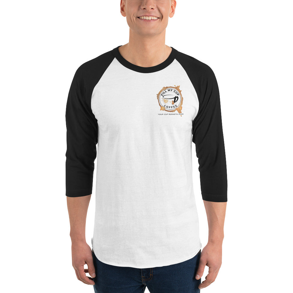 3/4 Sleeve FILL MY CUP Baseball T-Shirt